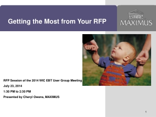 RFP Session of the 2014 WIC EBT User Group Meeting July 23, 2014 1:30 PM to 2:30 PM