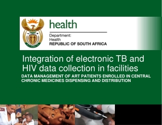 DATA MANAGEMENT OF ART PATIENTS ENROLLED IN CENTRAL CHRONIC MEDICINES DISPENSING AND DISTRIBUTION