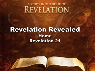 Revelation Revealed Home Revelation 21