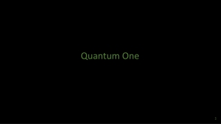 Quantum One