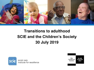 Transitions to adulthood SCIE and the Children’s Society 30 July 2019