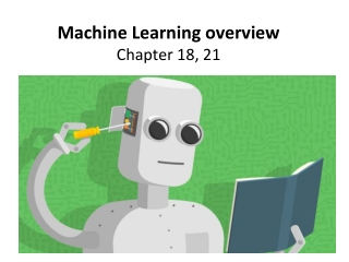 Machine Learning overview Chapter 18, 21