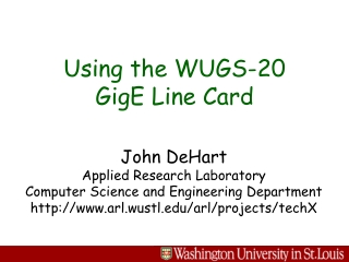 Using the WUGS-20 GigE Line Card