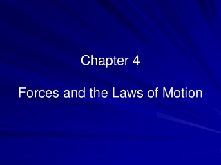 Chapter 4 Forces and the Laws of Motion