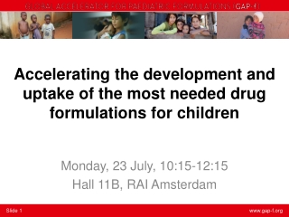 Accelerating the development and uptake of the most needed drug formulations for children