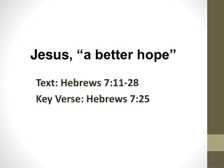 Jesus , “a better hope”