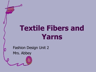 Textile Fibers and Yarns