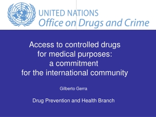 Gilberto Gerra Drug Prevention and Health Branch