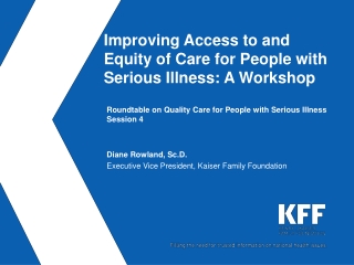 Improving Access to and Equity of Care for People with Serious Illness: A Workshop