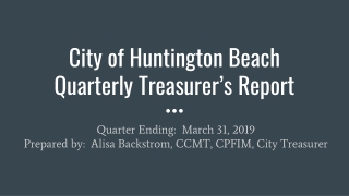 City of Huntington Beach Quarterly Treasurer’s Report