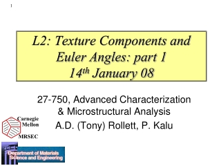 L2: Texture Components and Euler Angles: part 1 14 th January 08