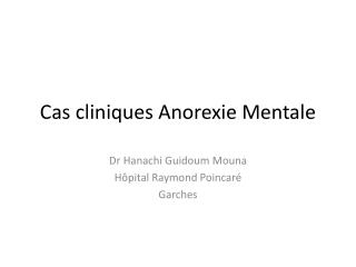 Cas cliniques Anorexie Mentale