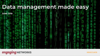 Data management made easy JUNE 2019