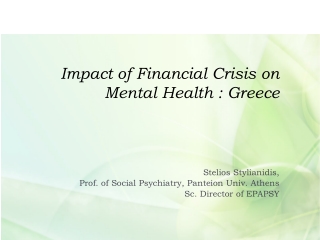 Impact of Financial Crisis on Mental Health : Greece