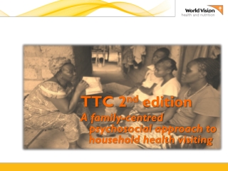 TTC 2 nd edition A family-centred psychosocial approach to household health visiting