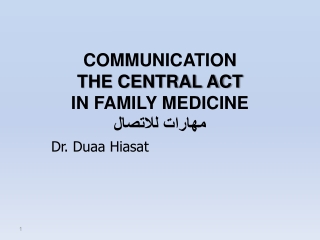 COMMUNICATION THE CENTRAL ACT IN FAMILY MEDICINE مهارات للاتصال