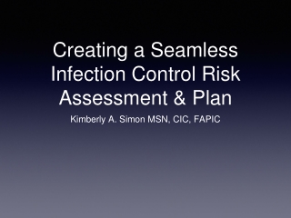 Creating a Seamless Infection Control Risk Assessment &amp; Plan
