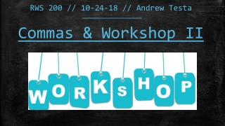 Commas &amp; Workshop II