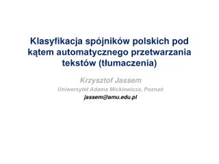 Klasyfikacja spójników polskich pod kątem automatycznego przetwarzania tekstów (tłumaczenia)