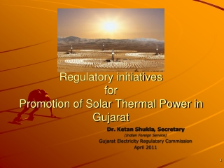 Regulatory initiatives for Promotion of Solar Thermal Power in Gujarat