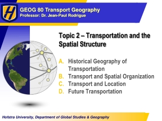Topic 2 – Transportation and the Spatial Structure