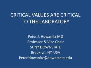 CRITICAL VALUES ARE CRITICAL TO THE LABORATORY