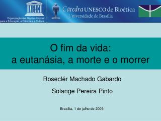 O fim da vida: a eutanásia, a morte e o morrer