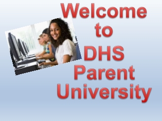 Welcome to DHS Parent University