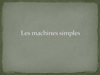 Les machines simples