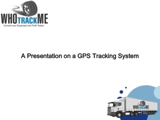 A Presentation on a GPS Tracking System