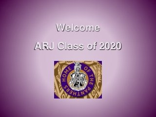 Welcome ARJ Class of 2020