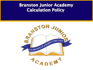 Branston Junior Academy Calculation Policy