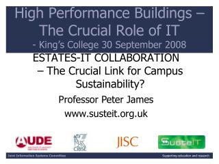 High Performance Buildings – The Crucial Role of IT - King’s College 30 September 2008