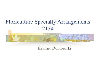Floriculture Specialty Arrangements 2134