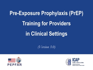 Pre-Exposure Prophylaxis (PrEP) Training for Providers in Clinical Settings (Version 3.0)