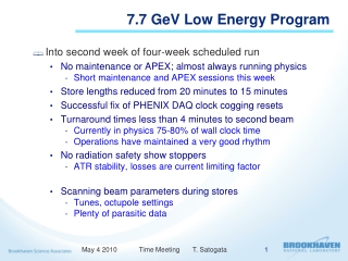 7.7 GeV Low Energy Program