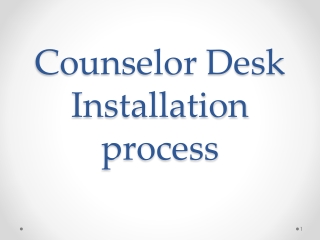 Counselor Desk Installation process