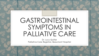 Gastrointestinal symptoms in Palliative Care