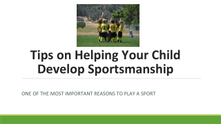 Tips on Helping Your Child Develop Sportsmanship