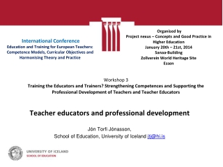 Teacher educators and professional development Jón Torfi Jónasson,