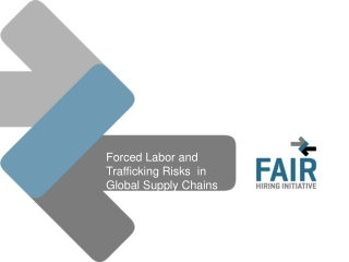 Forced Labor and Trafficking Risks in Global Supply Chains