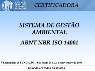 SISTEMA DE GESTÃO AMBIENTAL ABNT NBR ISO 14001