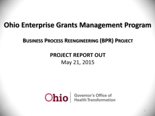 Ohio Enterprise Grants Management Program Business Process Reengineering (BPR) Project