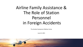 Airline Family Assistance &amp; The Role of Station Personnel in Foreign Accidents