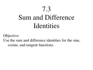 7.3 Sum and Difference Identities