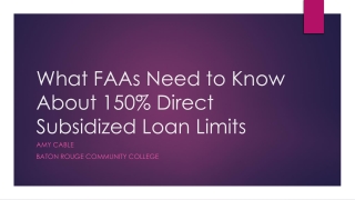 What FAAs Need to Know About 150% Direct Subsidized Loan Limits