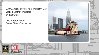 SAME Jacksonville Post Industry Day Mobile District Program 04 Dec 2018 LTC Patrick Yoder