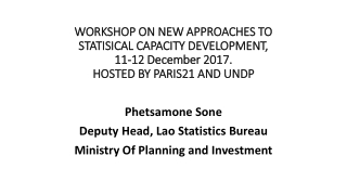 Phetsamone Sone Deputy Head, Lao Statistics Bureau Ministry Of Planning and Investment