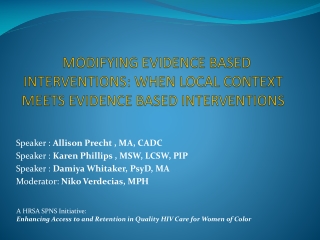 MODIFYING EVIDENCE BASED INTERVENTIONS: WHEN LOCAL CONTEXT MEETS EVIDENCE BASED INTERVENTIONS