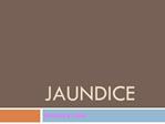 JAUNDICE